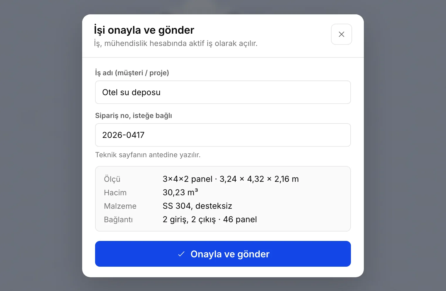 İşi onayla ve gönder penceresi: İş adı ve Sipariş no alanları, altında depo, malzeme ve bağlantı özeti